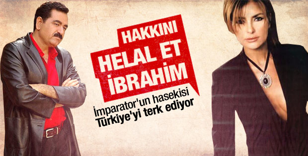 Derya Tuna: İbrahim hakkını helal etsin