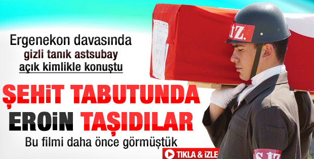 Gizli tanık açık konuştu: Şehit tabutuyla eroin taşımadım