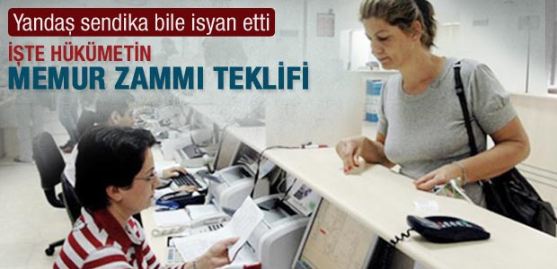 İşte hükümetin memur zammı teklifi