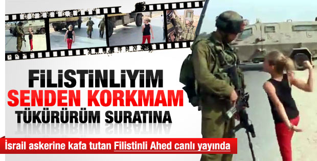İsrail askerlerine kafa tutan Filistinli kız konuştu