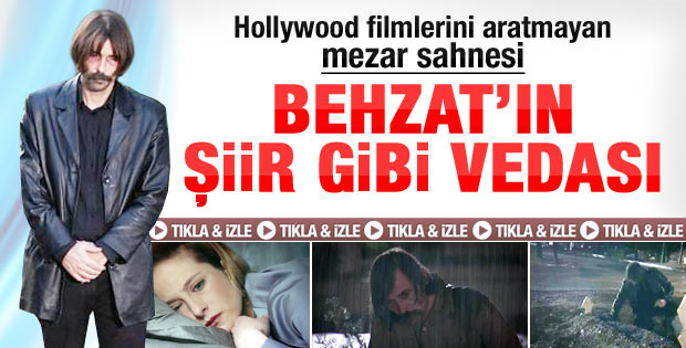 Behzat Ç.'de ekrana kilitleyen veda sahnesi - Video