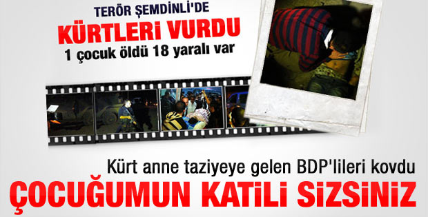 Hakkari'de BDP'lilere tepki: Oğlumu siz öldürdünüz