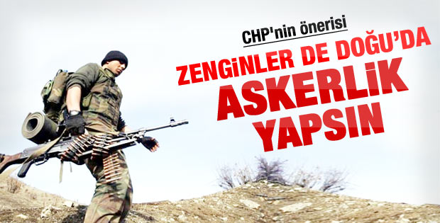 CHP'den eşit askerlik önerisi