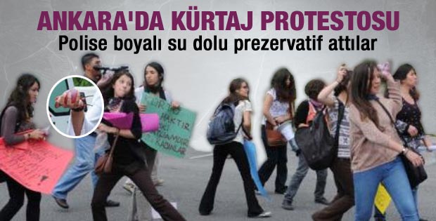 Kürtaj eyleminde kadınlar polise prezervatif attı