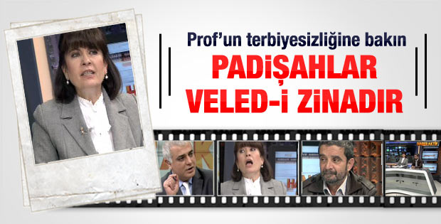 Nurşen Mazıcı: Padişahlar veled-i zinadır