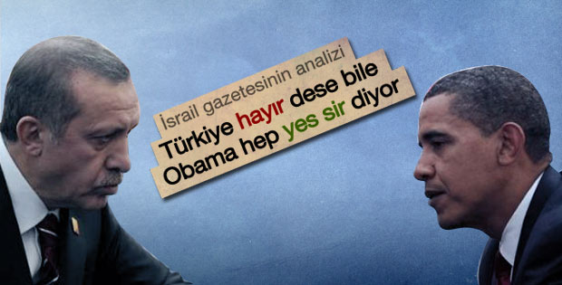 İsrail gazetesinde dikkat çekici Obama Erdoğan analizi