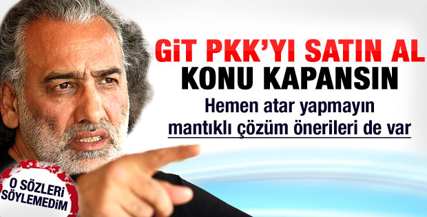 Sinan Çetin'den tartışılacak öneri: PKK'yı satın al