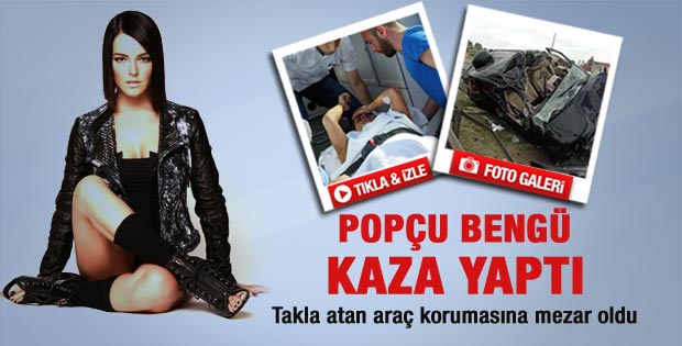 Şarkıcı Bengü kaza geçirdi