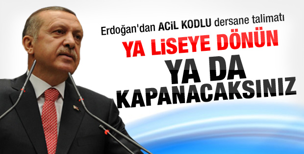 Erdoğan dersaneler konusunda kararlı