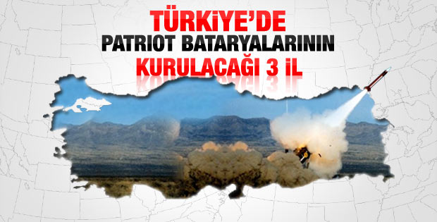 Türkiye'de patriot bataryalarının kurulacağı 3 il