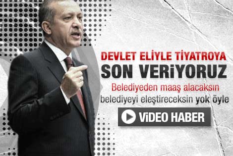 Erdoğan'dan tiyatroculara çok sert cevap