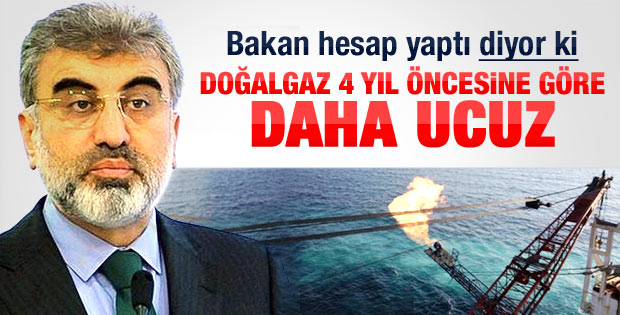 Bakan diyor ki doğalgaz aslında ucuzladı