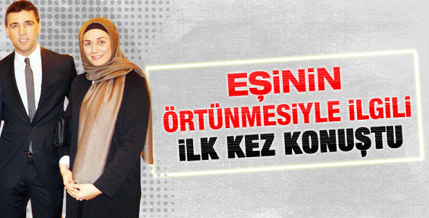 Hakan Şükür eşinin örtünmesiyle ilgili ilk kez konuştu