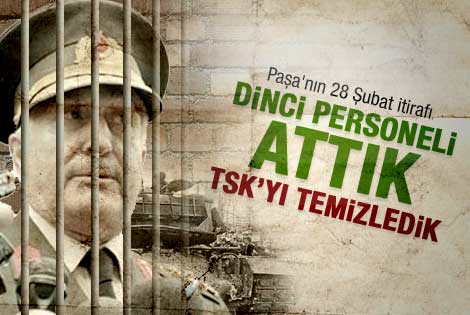 Çevik Bir: 28 Şubat'ta ordumuzu dincilerden temizledik