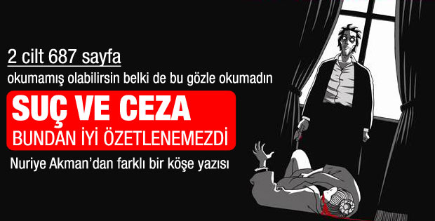 Suç ve Ceza bundan iyi özetlenemezdi