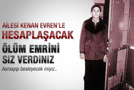 Erdal Eren'in ailesi Evren'le hesaplaşacak