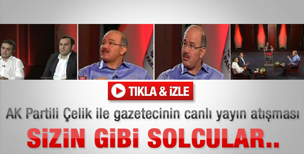 Hüseyin Çelik ile gazetecinin canlı yayın atışması - izle