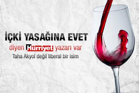 Afyon'daki içki yasağına Hürriyet yazarından destek