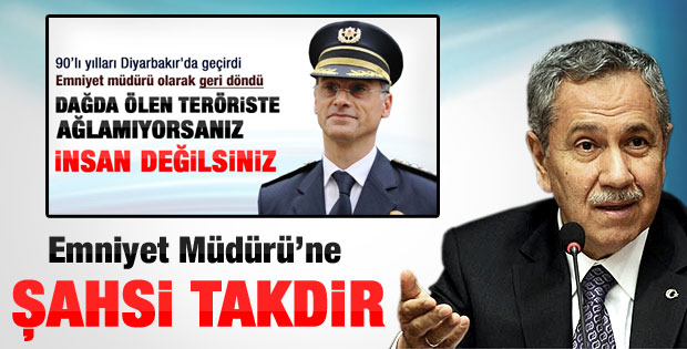 Arınç'tan Diyarbakır Emniyet Müdürü'ne kişisel takdir
