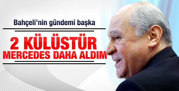 Bahçeli: 2 külüstür Mercedes daha buldum
