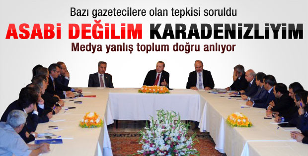 Başbakan Erdoğan: Sert ifadelerim Karadenizliliğimden