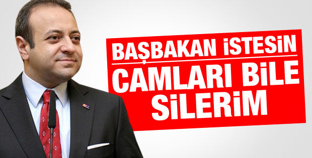 Bağış: Başbakan istesin camları bile silerim