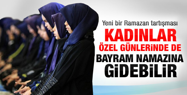 Adetli kadınlar da bayram namazına katılabilir