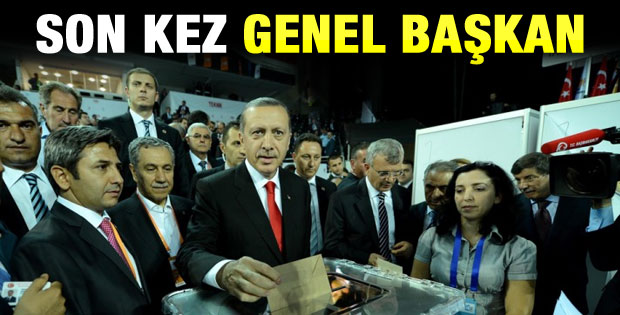 Erdoğan son kez genel başkan