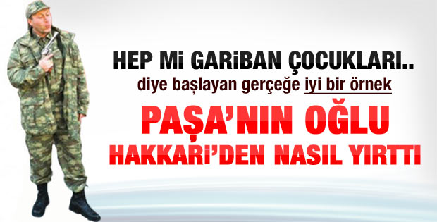Hakkari'deki Paşa oğluna askerlik incelemesi