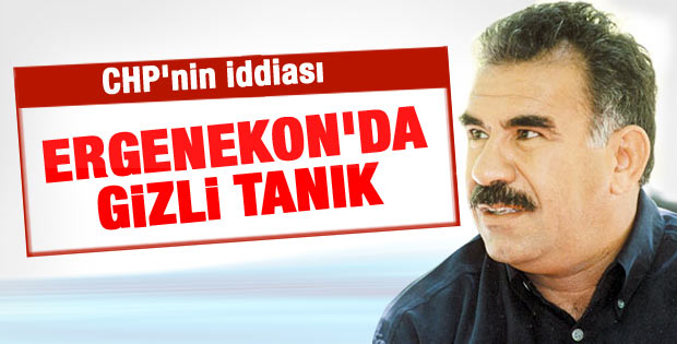 CHP'li Tezcan: Öcalan Ergenekon'un gizli tanığı