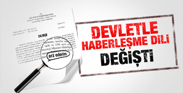 Vatandaş resmi yazışmalarda 'Arz ederim' demeyecek