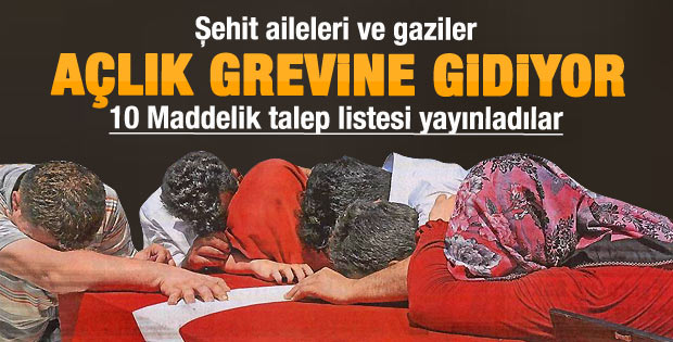 Şehit aileleri ile gaziler açlık grevine başlayacak
