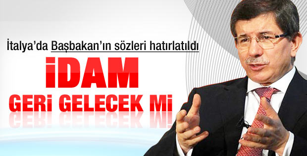 Davutoğlu'ndan İtalya'da idam açıklaması