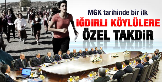 MGK bildirisinde Iğdırlı köylülere takdir
