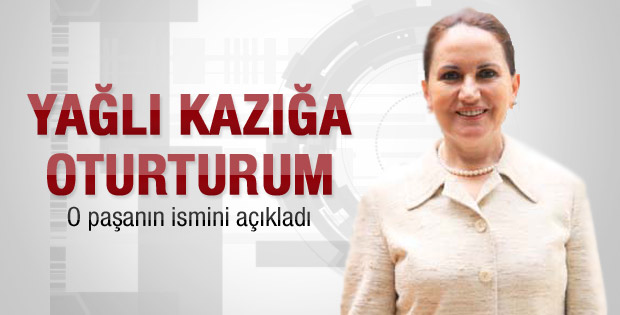 Akşener o generali açıkladı