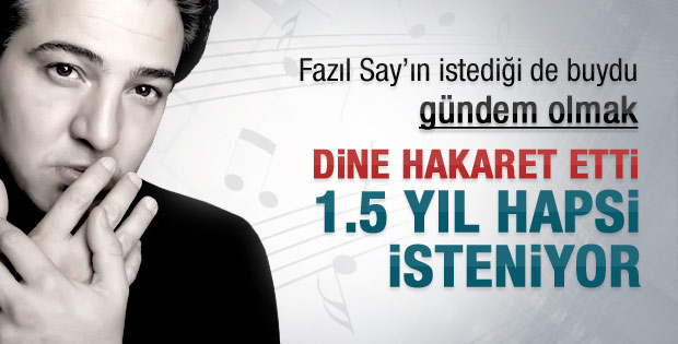Fazıl Say'ın 1,5 yıl hapsi isteniyor