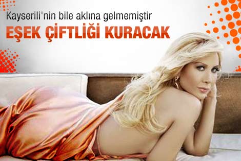Gizem Özdilli eşek çiftliği kuracak