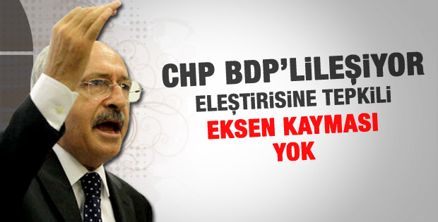 Kılıçdaroğlu: CHP'de Eksen kayması yok
