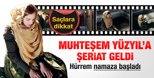 Muhteşem Yüzyıl'da ilk: Hürrem namaz kıldı