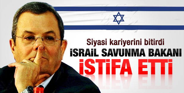 İsrail Savunma Bakanı Barak istifa etti
