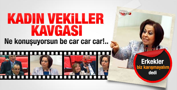 Meclis'te kadın vekillerin laf atma kavgası