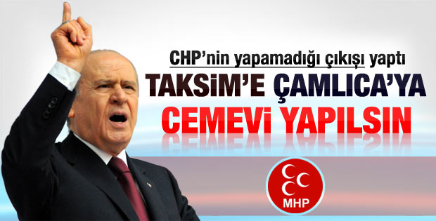 Bahçeli: Taksim ve Çamlıca'ya cemevi yapılsın