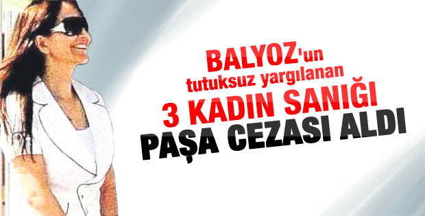 Balyoz’daki 3 kadına 16’şar yıl