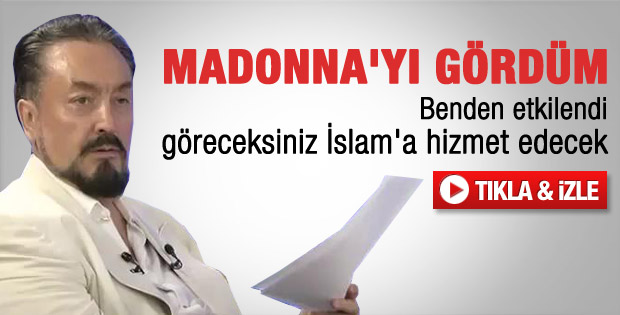 Adnan Oktar Madonna ile görüşmüş - Video