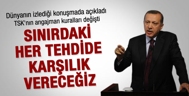 Erdoğan: Suriye'den gelen her tehdide karşılık vereceğiz