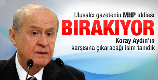 Aydınlık: Bahçeli bırakacak adayı oğul Türkeş