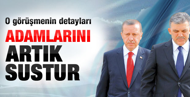 Gül'den Erdoğan'a: Adamlarını artık sustur