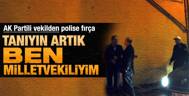 AK Partili vekilden polise fırça