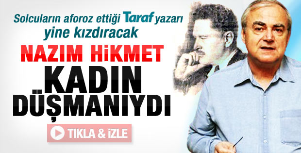 Halil Berktay: Nazım Hikmet kadın düşmanıydı - Video