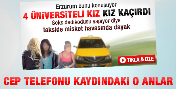 Erzurum'da üniversiteli kıza dayağın görüntüleri